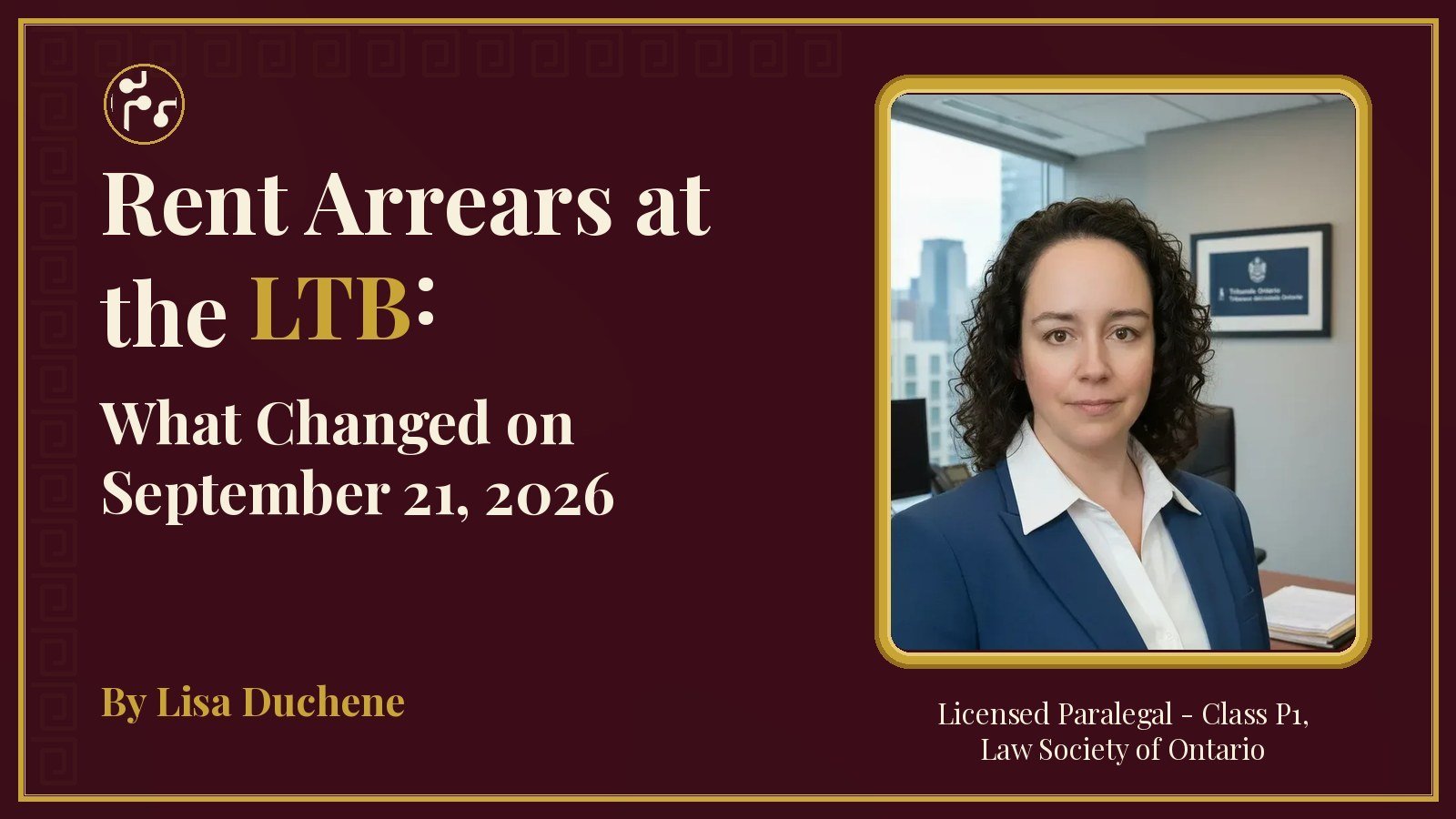 Rent Arrears at the LTB: What Changed on September 21, 2026