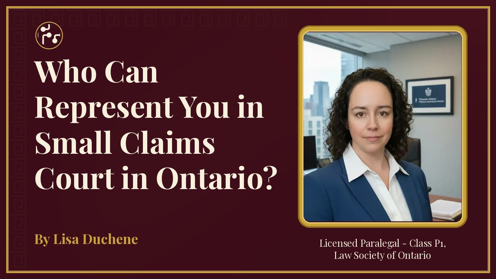 Who Can Represent You in Small Claims Court in Ontario?